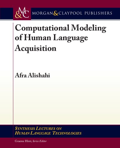 Computational Modeling Of Human Language Acquisition 1st Edition Afra Alishahi