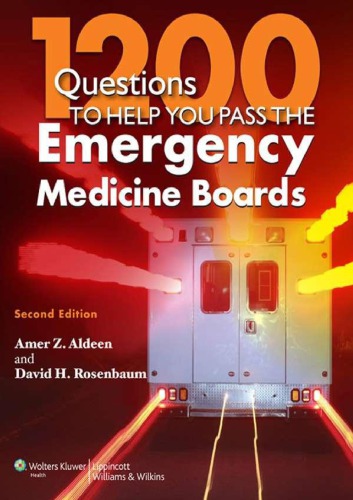 1200 Questions To Help You Pass The Emergency Medicine Boards 2nd Edition Amer Z Aldeen