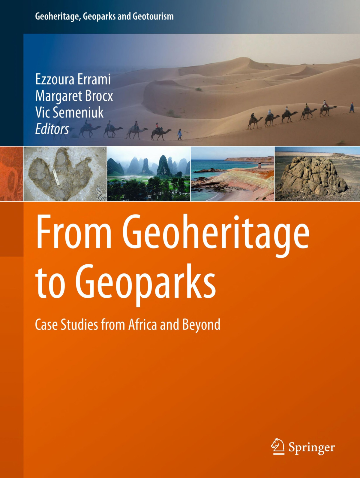 From Geoheritage To Geoparks Case Studies From Africa And Beyond Ezzoura Errami