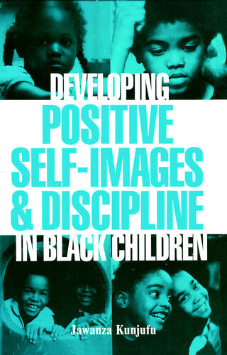 Developing Positive Selfimages And Discipline In Black Children 1st Jawanza Kunjufu