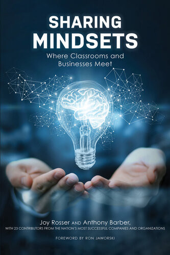Sharing Mindsets Where Classrooms And Businesses Meet Joy Rosser Anthony Barber