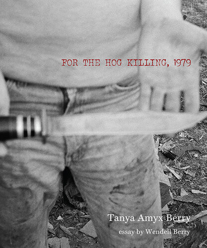 For The Hog Killing 1979 Tanya Amyx Berry