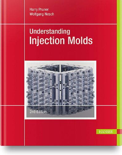 Understanding Injection Molds Harry Pruner Wolfgang Nesch