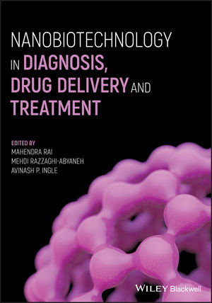 Nanobiotechnology In Diagnosis Drug Delivery And Treatment 1st Edition Mahendra Rai