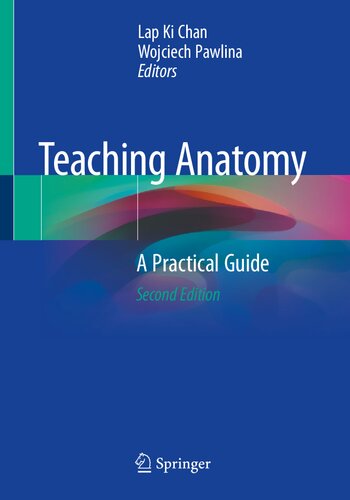 Teaching Anatomy A Practical Guide 2nd Edition Lap Ki Chan Wojciech Pawlina