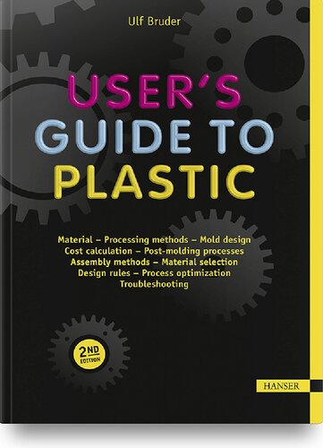 Users Guide To Plastic 2e A Handbook For Everyone 2nd Edition Ulf Bruder