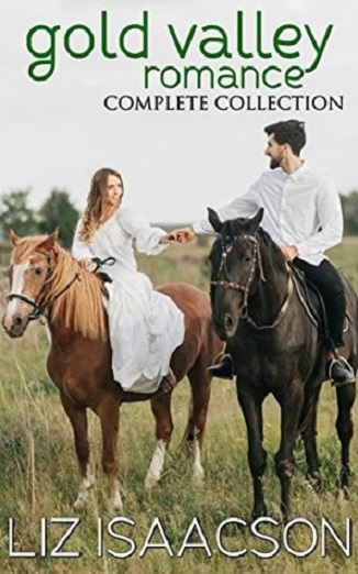 Gold Valley Romance Complete Collection Liz Isaacson