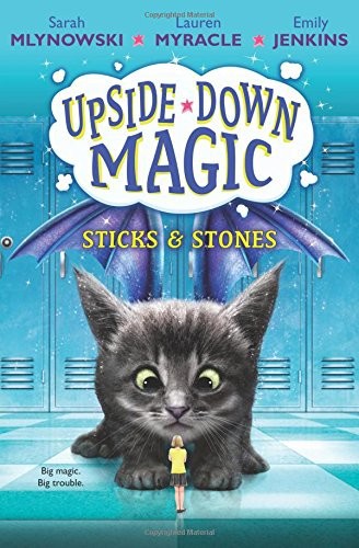 Sticks Stones Upsidedown Magic 2 Sarah Mlynowski Mlynowski