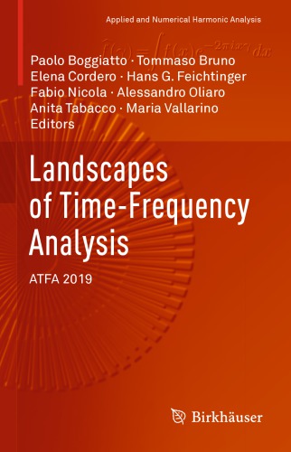 Landscapes Of Timefrequency Analysis Atfa 2019 1st Edition Boggiatto