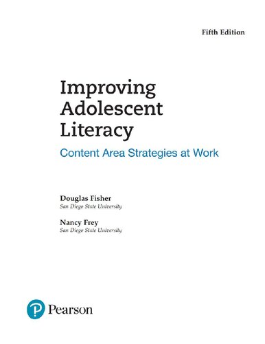 Improving Adolescent Literacy Content Area Strategies At Work 5th Edition Douglas Fisher Nancy Frey