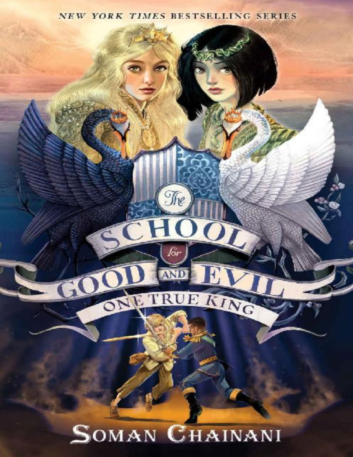 The School For Good And Evil 6 One True King Soman Chainani Chainani