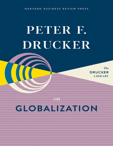 Peter F Drucker On Globalization Peter F Drucker