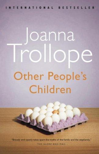 Other Peoples Children Joanna Trollope Trollope Joanna