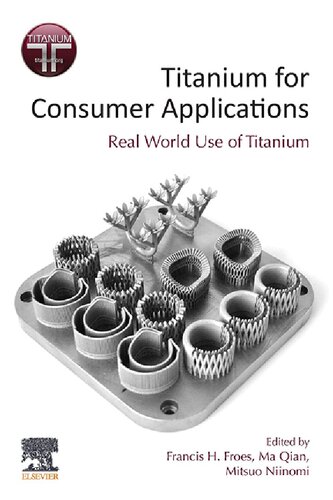 Titanium For Consumer Applications Realworld Use Of Titanium Francis Froes