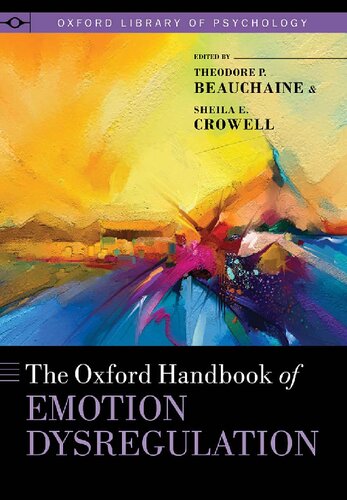 The Oxford Handbook Of Emotion Dysregulation Theodore P Beauchaine