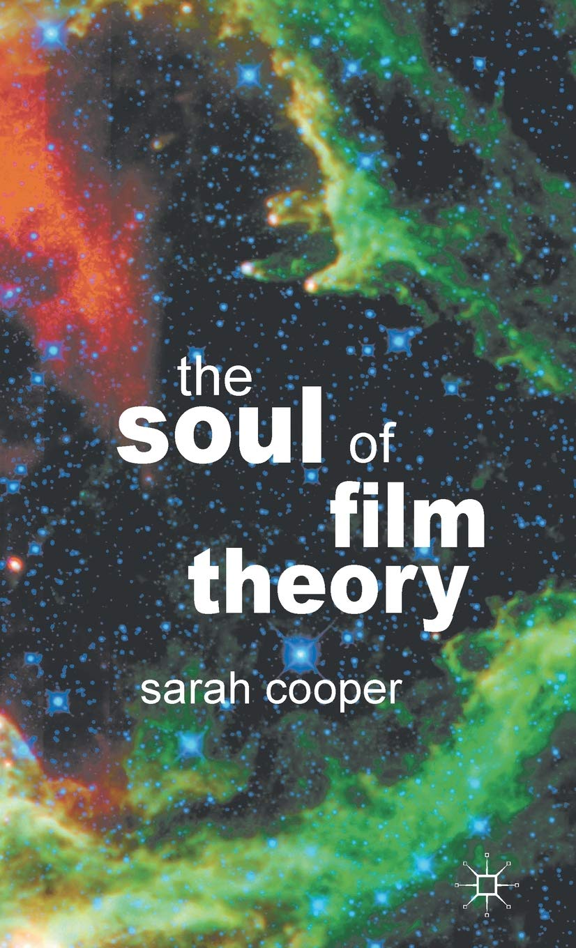 The Soul Of Film Theory Sarah Cooper
