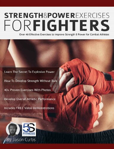 Strength And Power Exercises For Fighters Over 40 Effective Exercises To Improve Strength And Power For Combat Athletes Jason Curtis