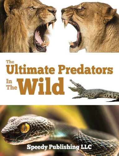 Ultimate Predators In The Wild Speedy Publishing