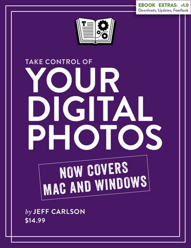 Take Control Of Your Digital Photos 2nd Edition Jeff Carlson