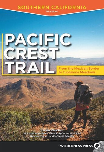 Southern California From The Mexican Border To Tuolumne Meadows 7th Edition Laura Randall