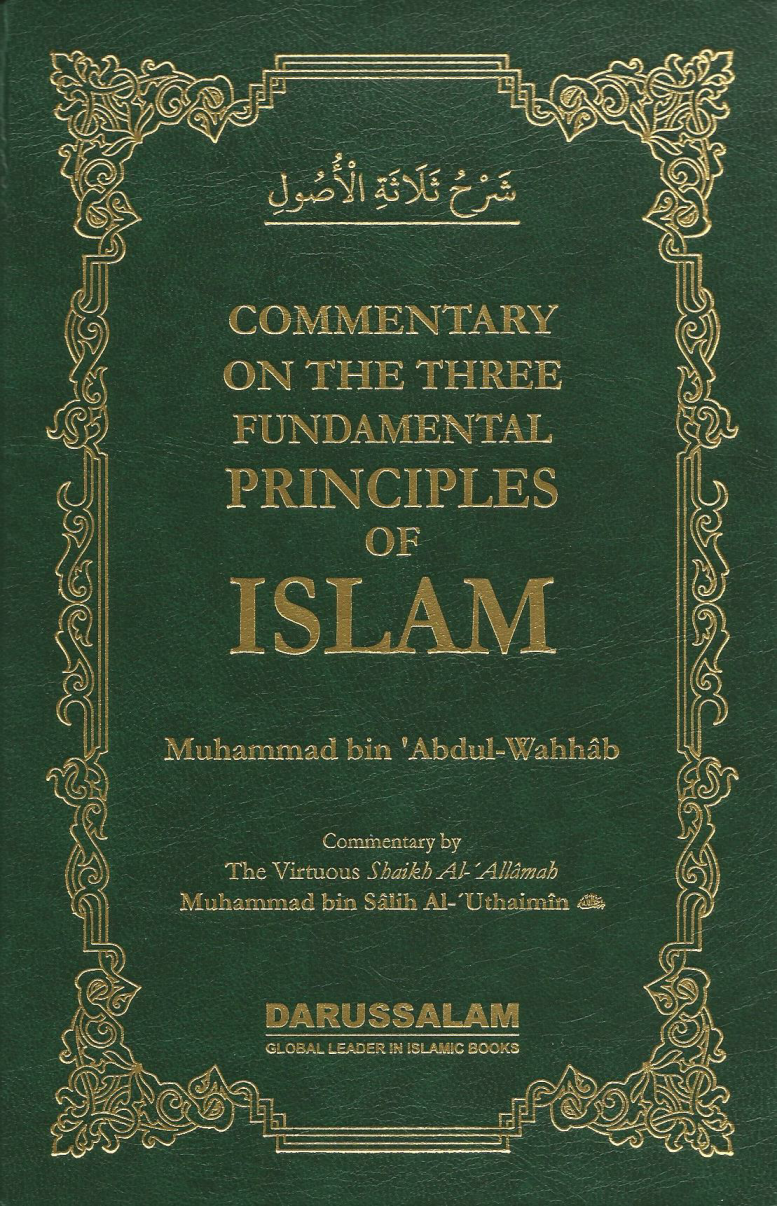 Commentary On The Three Fundamental Principles Of Islam 1st Edition Shaykh Muhammad Bin Saalih Aluthaymeen