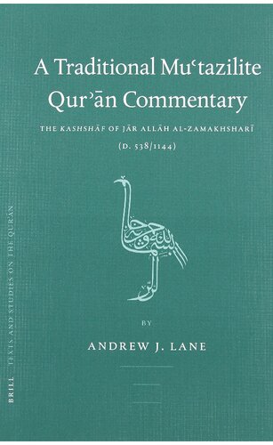 A Traditional Mutazilite Quran Commentary The Kashshaf Of Jar Allah Alzamakhshari D5381144 Andrew Lane