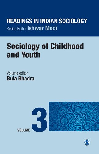 Readings In Indian Sociology Volume Iii Sociology Of Childhood And Youth 1st Edition Bula Bhadra Editor