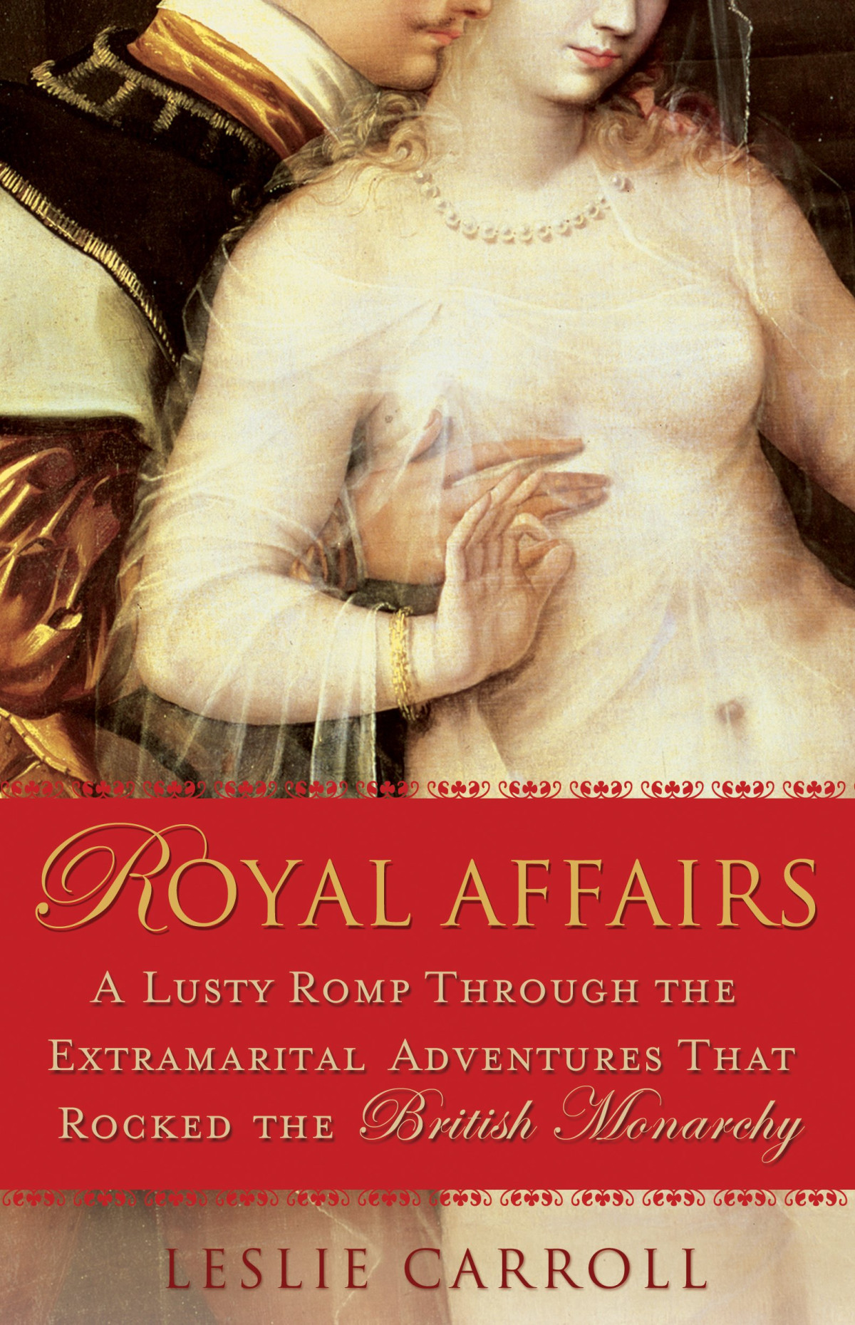 Royal Affairs Leslie Carroll