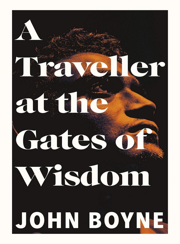 A Traveler At The Gates Of Wisdom John Boyne Boyne John