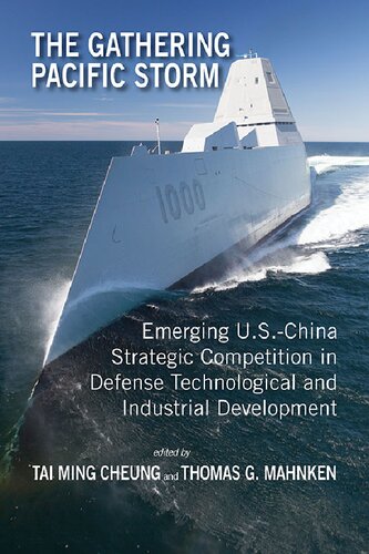 The Gathering Pacific Storm Emerging Uschina Strategic Competition In Defense Technological And Industrial Development Tai Ming Cheung