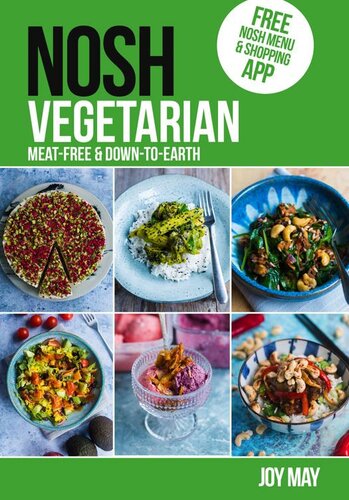 Nosh Vegetarian Downtoearth Meatfree Recipes Meatfree And Downtoearth Joy May