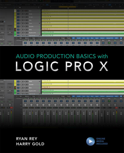 Audio Production Basics With Logic Pro X Harry Gold Ryan Rey