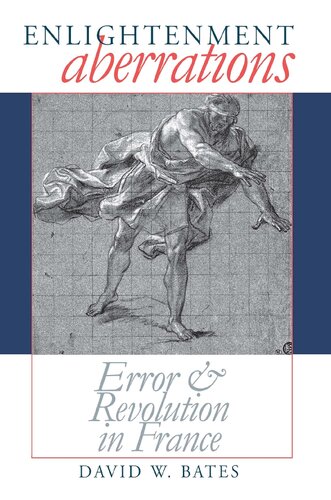 Enlightenment Aberrations Error And Revolution In France David Bates