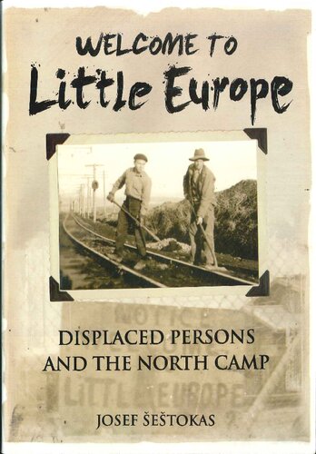Welcome To Little Europe Displaced Persons And The North Camp Sestokas Josef