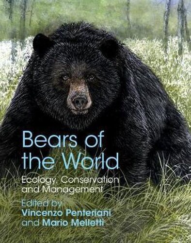 Bears Of The World Ecology Conservation And Management Vincenzo Penteriani
