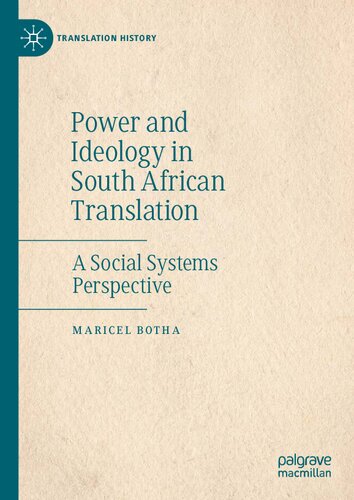 Power And Ideology In South African Translation A Social Systems Perspective Maricel Botha