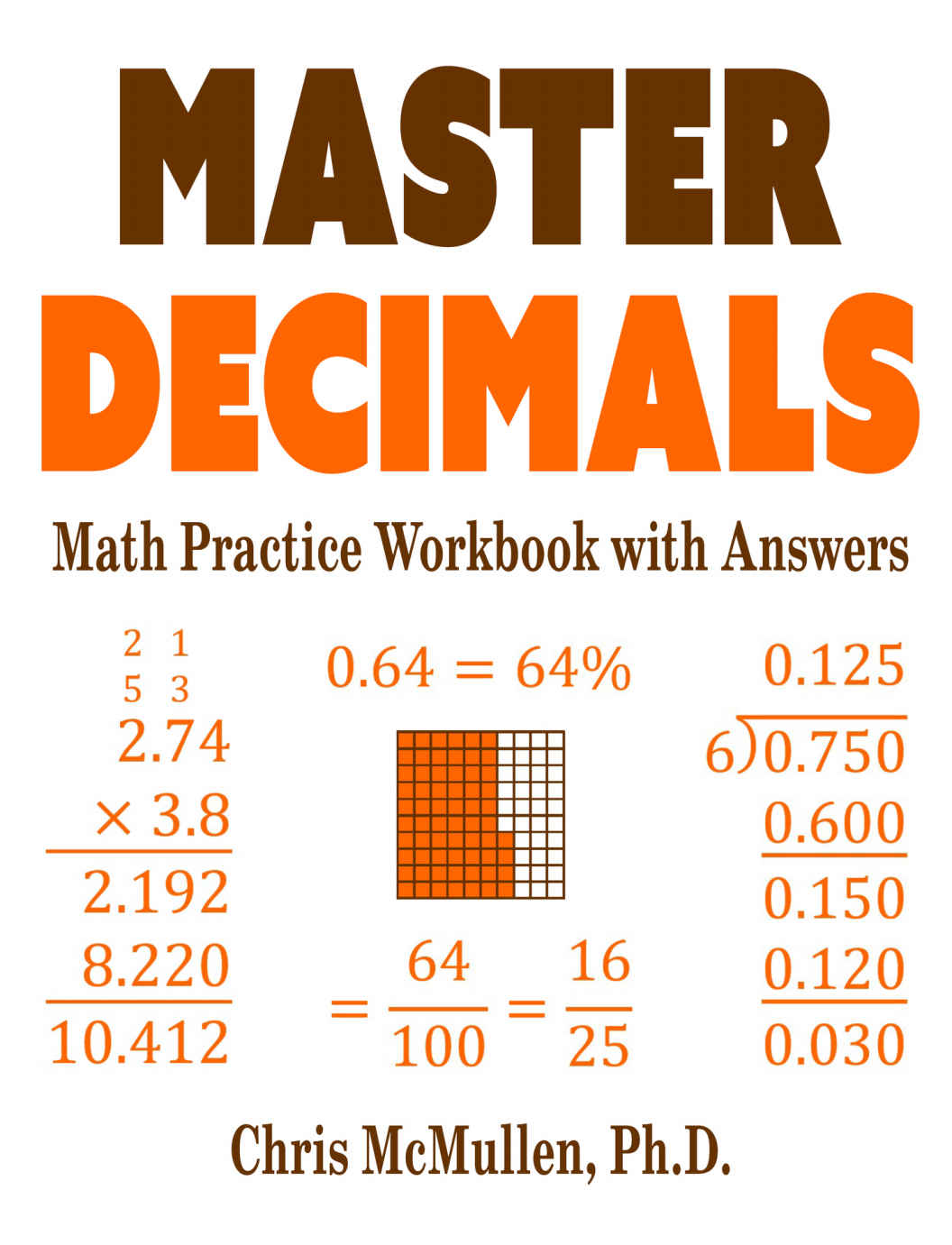 Master Decimals Math Practice Workbook With Answers Chris Mcmullen Mcmullen