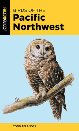 Birds Of The Pacific Northwest Todd Telander