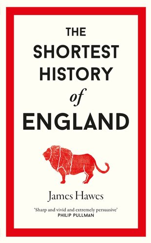 The Shortest History Of England James Hawes