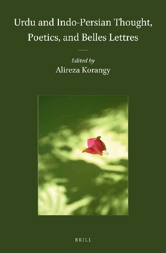 Urdu And Indopersian Thought Poetics And Belles Lettres Alireza Korangy Editor