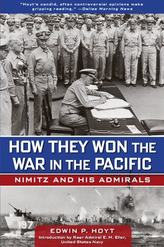 How They Won The War In The Pacific Nimitz And His Admirals Edwin Hoyt