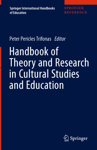 Handbook Of Theory And Research In Cultural Studies And Education 1st Edition Peter Pericles Trifonas