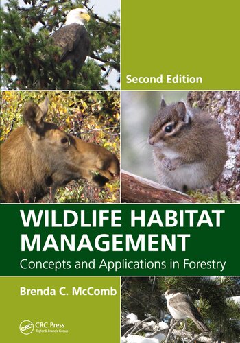 Wildlife Habitat Management Concepts And Applications In Forestry 2nd Edition Brenda C Mccomb