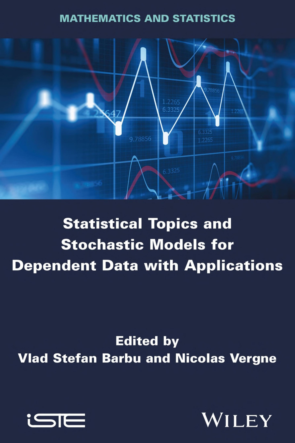 Statistical Topics And Stochastic Models For Dependent Data With Applications Vlad Stefan Barbu