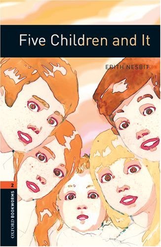 Five Children And It Oxford Bookworms 2 Edith Nesbit Diane Mowat