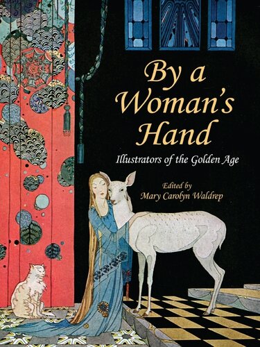 By A Womans Hand Illustrators Of The Golden Age Mary Carolyn Waldrep Editor