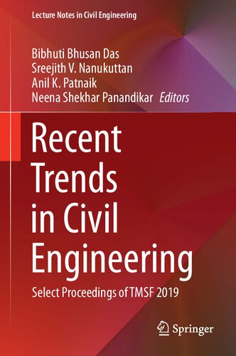 Recent Trends In Civil Engineering Select Proceedings Of Tmsf 2019 1st Edition Bibhuti Bhusan Das