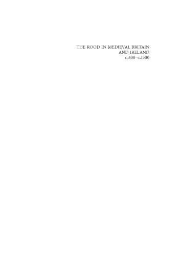 The Rood In Medieval Britain And Ireland C800c1500 Philippa Turner