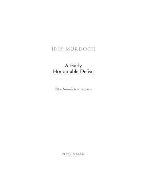 A Fairly Honourable Defeat Iris Murdoch