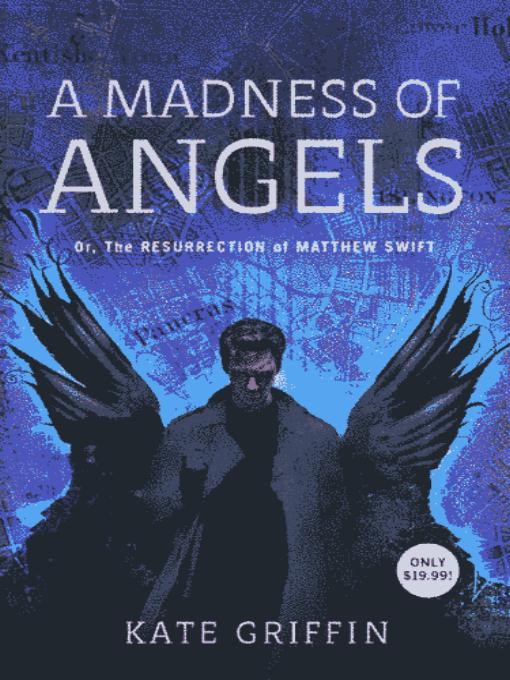 A Madness Of Angels Or The Resurrection Of Matthew Swift Kate Griffin